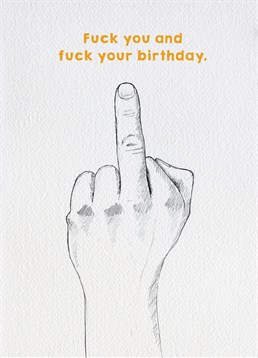 Sometimes all people need is the middle finger. Send this Brainbox Candy card to anyone you can take a joke on their birthday.