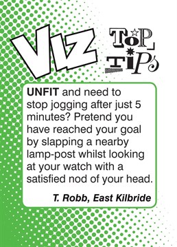 Send this Viz, Top Tips - Unfit card to any Viz lovers you know!