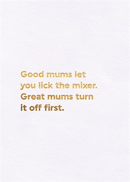 Send your mum this funny Mother's Day card to reminisce about the good old baking days!