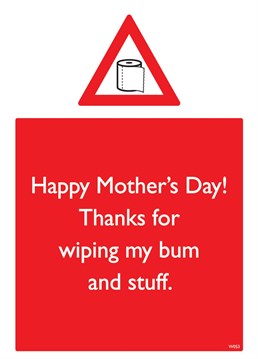 Send your Mum this funny Mother's Day card to show her how much you appreciate everything she's done for you!