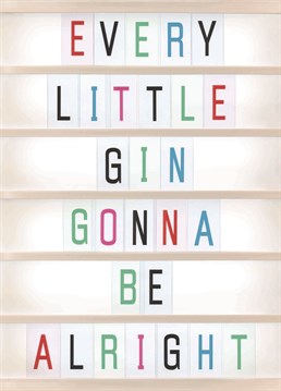 Let them know that with a little bit of gin everything is gonna be fine with this funny Brainbox Candy Birthday card.