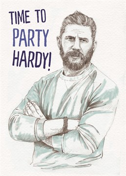 Party hard with this Birthday card starring Tom Hardy. Isn't he in everything now? A Birthday card by Brainbox Candy