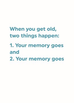 Oh shit they forgot about when your memory goes that's going to be so annoying. A Birthday card designed by Brainbox Candy.