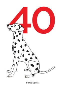 101 dalmatians but only 40 years old! Celebrate as they earn their spots with this cute Bird birthday card we're sure Cruella would covet.