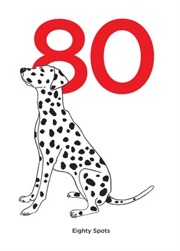 101 dalmatians but only 80 years old! Celebrate as they earn their spots with this cute Bird birthday card we're sure Cruella would covet.