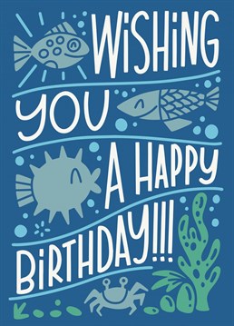 Wish happy birthday from the depths of the sea with these cute little fishes.