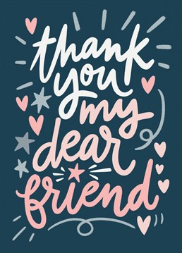 Show your gratitude to your friend with this fun lettering card.
