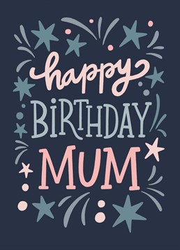 Celebrate your mum's birthday with fireworks and this pretty card.