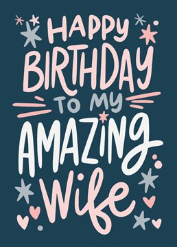 Wish your wife the happiest birthday with this fun card.
