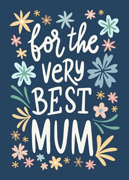 Send your mum this pretty illustrated card with flowers. Ideal for special occasions like Mother's day, mum birthday or just to show how much you love her.