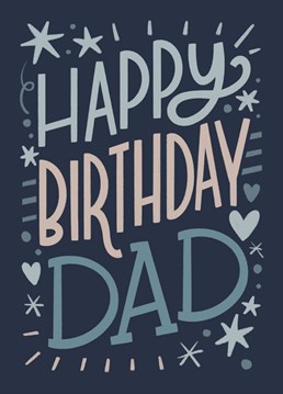 Fun greeting card to put a smile on your dad's face on his birthday.