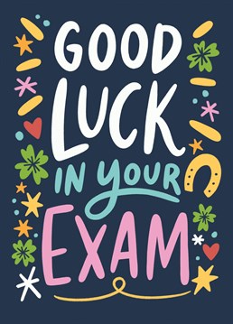 With this fun card, you can wish your loved ones good luck in their exams.
