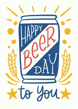 Turn your friend's birthday into a beer day with this greeting card.