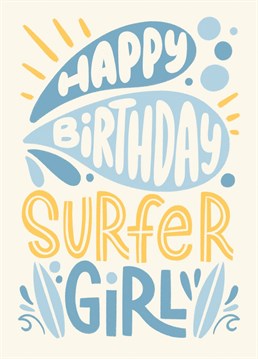 Cute illustrated greeting card to celebrate a surfer girl's birthday.