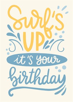 Birthday greeting card for surf lovers.