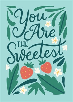 Cute greeting Anniversary card for the sweetest person. Ideal for someone special of for Valentine's Day.