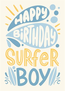 Cute illustrated greeting card to celebrate a surfer boy's birthday.