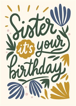 Cute greeting card with floral motifs to send birthday wishes to your lovely sister.