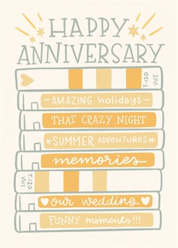 Card to celebrate a Happy Anniversary remembering all the special moments.