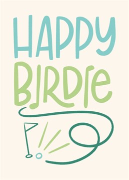 Illustrated card to wish a Happy birthday to any golf lover.