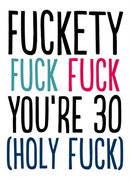 Firm but fair 30th birthday card -????this sweary little number is from the honest but funny Buddy Fernandez.