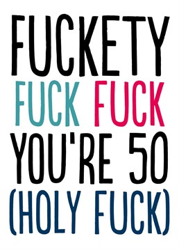 Firm but fair 50th birthday card from the honest but funny Buddy Fernandez.