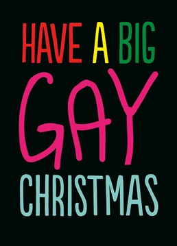 Wish your favourite gay an absolutely fabulous, rainbow-filled Christmas with this Buddy Fernandez design.