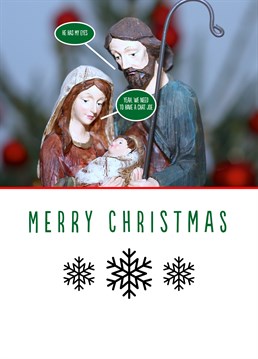 So you're not actually the father but it was an immaculate conception, I swear! Funny Christmas design by Buddy Fernandez.