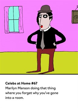 As humour cards go, this funny Marilyn Manson birthday card from Buddy Fernandez is a banger. The design is based on the popular postcard book 'Celebs At Home' by Andy Bush.