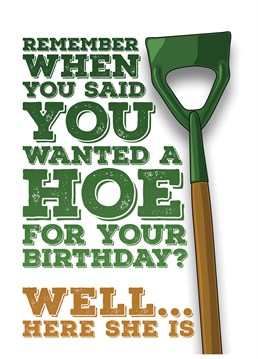 Sending you birthday wishes with this pun based card, let that gardener in your life know you care.