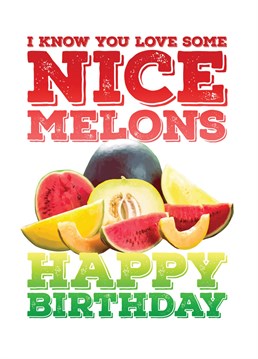 Send some birthday wishes to someone in your life that loves boobs with this funny and rude card playing off of a pun based on Melons.