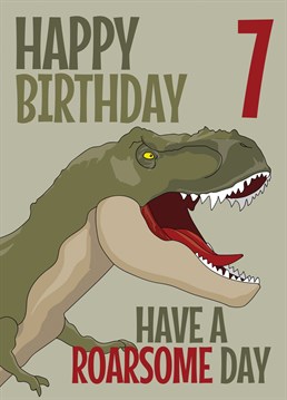 Send that Dinosaur loving 7 year old in your life some birthday wishes with this card featuring a T-Rex design and a have a Roarsome birthday greeting.