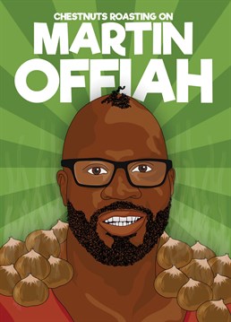 Wish someone a merry Christmas with this funny card featuring a play on the lyrics of "The Christmas Song" but instead of the chestnuts roasting on an open fire they are roasting on England Rugby legend Martin Offiah