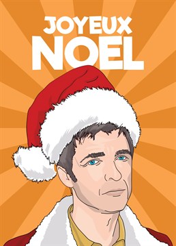 Send that Oasis / Noel Gallagher fan in your life some Christmas greetings with this card featuring a design of Noel Gallagher and the French greeting Joyeux Noel.