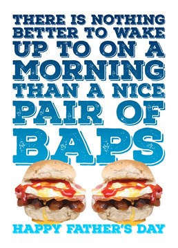 Let your dad know you love him this father's day with this funny pun based card telling him that you know he loves a good pair of baps. Design by Blind Faith