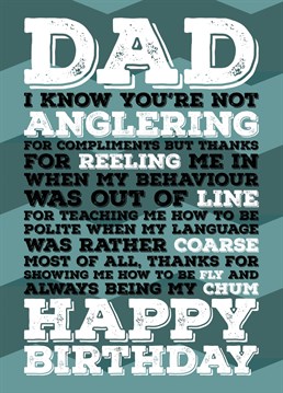 Wish your Dad a happy birthday with this funny fishing related cards that thanks your dad for the various times he has helped you out in different ways.