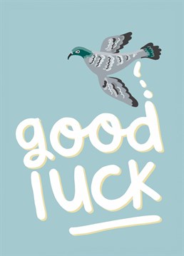 Treat them to this brilliant Good Luck card by BellyFlops and make their day!