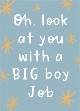 Say congratulations on the new job with this big boy card