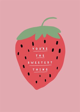 Say it with a strawberry