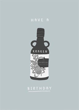 Say happy birthday to the ultimate spiced rum lover with this kraken card
