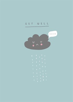 Say get well soon with this sad rain cloud