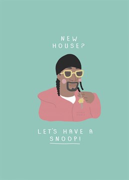 Say Congratulations to the new home owner with this snoop dog card