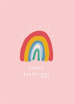 Say happy birthday with this cheeky gay rainbow cupcake card.