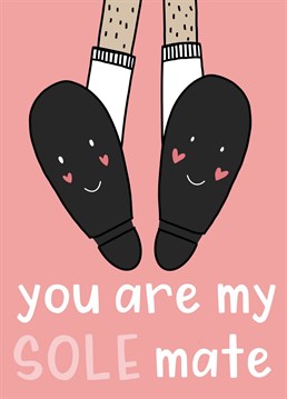 Let them know they are your soul mate with this cute shoe sole Anniversary card