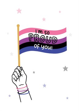 Show your friend or family member how proud as shit you are that they have finally decided to come out to the world.