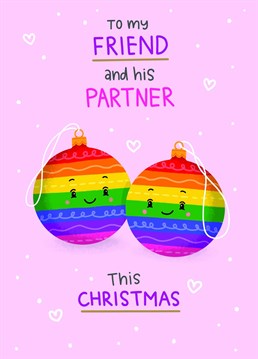 Send your Friend and his partner this cute Gay bauble Christmas card to really spread some cheer this season ????????????