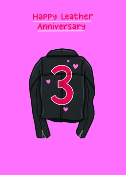 Know some leather wearing cool kids who're celebrating their 3rd wedding anniversary? Send them this cool leather jacket anniversary card to show them just how cool they really are.