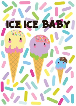 A fun design of three ice creams with a sprinkles background. Two large ice creams and one baby ice cream.   Perfect for Birthday's, to let someone you know you care or for a pregnancy announcement.