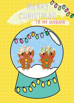 Merry Christmas to my Husband with this special snow globe gingerbread couple design.