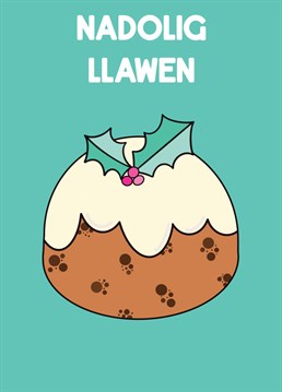 Wish your Welsh loved ones a Merry Christmas with this Nadolig Llawen Christmas Pudding design.